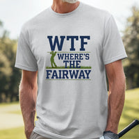 Load image into Gallery viewer, WTF... Where's the Fairway T-Shirt - Heavyweight Cotton, Classic Fit, Relaxed Style